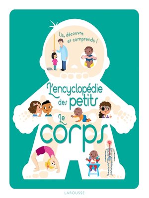 cover image of Encyclopédie des petits--le corps